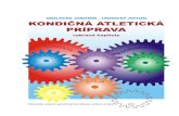 Kondičná atletická príprava V - uniba.sk · PDF file 2015-10-19 · Kondičná atletická príprava Vybrané kapitoly 7 vlastností. Vo všetkých zloţkách prípravy, osobitne
