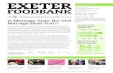 EXETER€¦ · Exeter Foodbank PO Box 661, Exeter, Devon, EX4 6JP W exeterfoodbank.org.uk E info@exeterfoodbank.org.uk T 07818 226 524 84 PEOPLE PER WEEK A Message from the EFB Management