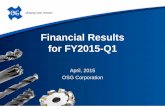 Financial Results for FY2015-Q1...Order booking in Thailand recovered and India have been strong. Results for the capital investment-CAPEX 2.1 billion yen (Annual forecast of 9.0 billion
