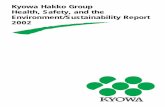 Kyowa Hakko Group Health, Safety, and the Environment ... · activities with scientific consideration for health, safety, the environment, and product safety throughout the whole