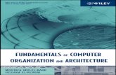 Fundamentals of computer organization and architecture...semester course on Computer Organization & Assembly Language and a one-semester course on Computer Architecture. The book assumes