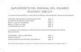 SUPLEMENTO DEL MANUAL DEL USUARIO PEUGEOT 208 GTIdarcpeugeot.com/wp-content/uploads/2017/05/208GTI_esp... · 2017-05-05 · PEUGEOT 208 GTI Los temas mencionados a continuación sustituye