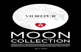 MOON - VIDREPUR S.A. · moon collection fly me to the moon let me play among the stars let me see what spring is like on jupiter and mars in other words, hold my hand in other words,