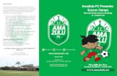 AmaZulu Community Trust/Home FC Childrens...Soccer Camp kit, ball, goodie bag and a participation certificate. Kit Your child will receive a soccer ball and a branded kit for practice.