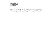 PeopleSoft 8.3 eCompensation Manager Desktop PeopleBook · PEOPLESOFT 8.3 E COMPENSATION MANAGER DESKTOP PEOPLEBOOK PEOPLESOFT PROPRIETARY AND CONFIDENTIAL PREFACE vii of PeopleSoft
