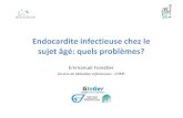 Endocardite infectieuse chez le sujet âgé: quels problèmes? · –Optimiser la PEC non chirurgicale (mobilisation, nutrition, gestion des traitements médicamenteux…) Prise en