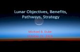 Lunar Objectives, Benefits, Pathways, Strategysites.nationalacademies.org/cs/groups/depssite/... · •Chandrayaan-1 2008 •LRO 2009 (continuing) LCROSS 2009 •Chang’e 2 2010
