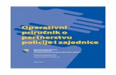 Operativni priručnik o partnerstvu policije i zajednice · Policija, građani i ostali društveni se gmenti imaju zajedničku odgovornost u stvaranju sigurnog okruženja; Kako bi