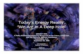 Today’s Energy Reality: “We Are In A Deep Hole” · glut. SIMMONS & COMPANY INTERNATIONAL By August 2005 Spare Capacity Was Disappearing ... data. Even worse analysis of poor