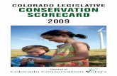 COLORADO LEGISLATIVE CONSERVATION SCORECARD 2009scorecard.conservationco.org/media/uploads/2009-ccv-scorecard.pdf · CCV turns conservation values into priorities by advocating for
