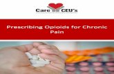 Prescribing Opioids for Chronic Pain · Chronic pain can be the result of an underlying medical disease or condition, injury, medical treatment, inflammation, or an unknown cause