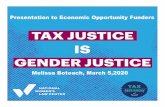 Presentation to Economic Opportunity Funders...Presentation to Economic Opportunity Funders The tax code sets the rules that shape our economy, reflecting and perpetuating who –