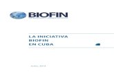 LA INICIATIVA BIOFIN EN CUBA - biodiversityfinance.net · Estado y el Plan de la Economía Nacional juegan el papel fundamental. El análisis de BIOFIN corroboró que la estructura