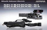 Hitachi SK-HD1300 Series 1.5G/3G/4K/High-Speed Universal ... · SK-HD1300E-S1 is a multi-format production camera, available in formats 1.5G, 3G and 4K. The camera can be fitted to