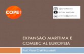 EXPANSÃO MARÍTIMA E COMERCIAL EUROPEIA · Expansão Marítima e Comercial Portuguesa Definição: Período, aproximadamente entre os séculos XV e XVI, em que as nações europeias