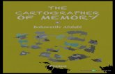 The Cartographer of Memory - SankofaMagmag.sankofainitiative.org/wp-content/uploads/2017/... · Joint Winner, 2016 Brunel Poetry Prize StarWorks Poetry Fellow at New York University