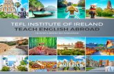 TEFL INSTITUTE OF IRELAND - nightcourses.com€¦ · Am I too young to TEFL? There are no strict age limits for TEFL across the board, anyone from the age of 16 can take our courses.