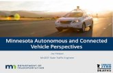 Minnesota Autonomous and Connected Vehicle Perspectives · Jay Hietpas MnDOT State Traffic Engineer . Presentation Overview •Autonomous (AV) and Connected (CV) Background •AV