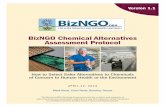 BizNGO For Safer Chemicals & Sustainable ... innovative and inherently safer products. The BizNGO Chemical Alternatives Assessment Protocol is a decision framework that promotes innovation