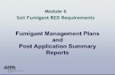 Module 6 Soil Fumigant RED Requirements - US EPA · Description of problems or complaints Actual dates of tarp activities, sign removal, etc. Must complete within 30 days of application