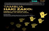 TAMBUA HAKI ZAKO - Treatment Action Group · 2019-09-23 · TAMBUA HAKI ZAKO: UZUIAJI, UCHUNGUZI NA MATIBABU YA KIFUA KIKUU. NA GISA DANG. Imehaririwa na Tsira Chakhaia, Brian Citro,