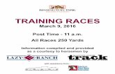 March 9, 2016 Post Time - 11 a.m. All Races 250 Yardsbr. f. Ivory James - Rainbow Riches, The Rainbow Wrangler Trainer: Stacy Charette Hill Owner: Terry Riddle / Randy Hill 3 rd Race