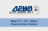 May 7th 9th , 2014illinois.apwa.net/Content/Chapters/illinois.apwa...2014 APWA Illinois Chapter Conference . ... •Peoria/Pekin Urbanized Area Transportation Study Street Maintenance
