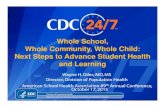 Whole School, Whole Community, Whole Child: Next Steps to ......American School Health Association 89 th Annual Conference, October 17, 2015 Whole School, Whole Community, Whole Child: