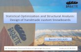 Statistical Optimization and Structural Analysis: Design ... · - Thickness profile - Reinforcement & Matrix types - Layup (orientation, thickness, stacking sequence) - Material properties