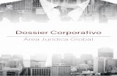 Dossier Corporativo - Area Juridica Global · Dossier Corporativo Área Jurídica Global ¿Quiénes somos? Somos un grupo de abogados, economistas, financieros y expertos en márketing