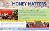 MONEY MATTERS - spaceagefcu.org · MONEY MATTERS 2019-2020 WINTER EDITION On December 6, 2019 - Santa Claus, the Jolly Old Elf, visited Space Age’s Marketplace branch to the delight