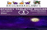 SPOOKY TABLETOP MAILER - Brouhaha Games · SPOOKY TABLETOP MAILER 1 2019 Free Game Candy Craze! Blaze By Calvin Wong Game Reviews Campy Creatures Monster Mania Blood on the Clocktower.