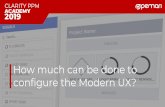 Track 2 - How much can be done to configure the Modern UX 2 - How much can be … · Introduction –The Modern UX. Agenda Session Title Introduction -Broadcom Clarity For Clarity