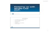 Keeping up with Single-Use - ISPE Boston...Oct 07, 2015  · Keeping up with Single-Use Geoffrey Hodge SVP Operations Unum Therapeutics 07 Oct 15 Outline • Introduction / Overview