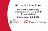 Harris Nuclear Plant - NRC - Region II Presentation - September … · 2012-11-18 · Strategy – The Three “R’s” OReliability ZPMs ZMonitoring ... OSurge Protection A Condensate