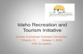 Idaho Recreation and Tourism Initiative...U of ID completed ID Leisure Travel and Recreation Study aimed at identifying ways to improve outdoor recreation opportunities and tourism