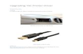 Upgrading TSC Printer Firmware TSC... · 2018-06-11 · Upgrading TSC Printer Driver Preliminaries Cabling A “USB A to Mini B” cable is needed to connect the printer to the PC.