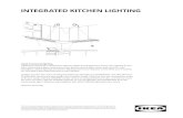 INTEGRATED KITCHEN LIGHTING...INTEGRATED KITCHEN LIGHTING Good, functional lighting Lighting is important in all kitchens, both for safety and appearance. Good, even lighting across