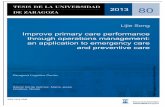 Improve primary care performance through operations ...zaguan.unizar.es/record/12544/files/TESIS-2013-100.pdf · de urgencia y al cuidado preventivo SONG, Lijie Máster en administración