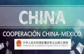 COOPERACIÓN CHINA-MEXICO · Mombasa-Nairobi (Kenia) Corredor económico ... Continua ampliación de apertura de China “La puerta de apertura de China no se cerrará y solo se abrirá