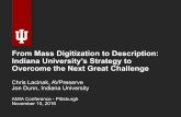 From%Mass%Digitization%to%Description:% … · 2018-06-05 · November&10,&2016. INDIANAUNIVERSITY MDPI: MediaDigitization%and ... Phase Two MGMs Phase Three MGMs Facial recognition