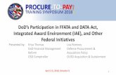DoD’s Participation in FFATA and DATA Act, … p2p training...DoD’s DATA Act Leadership 2018 Procure-to-Pay Training Symposium 4 Senior Accountable Official • Mr. Mark Easton,