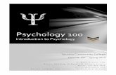 Psychology 100 - tacomacc.edu€¦ · Psychology in Everyday Life, 4th edition, by David G. Myers & C. Nathan DeWall. New York: Worth Publishers. This may be hardbound, loose-leaf,