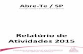 Relatório de Atividades 2015 - Associação Brasileira de ... · Abre-Te / SP - Associação Brasileira de Síndrome de Rett de São Paulo CNPJ 67.182.618/0001-90 - Inscrição COMAS