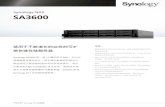 Synology NAS SA3600...产品介绍 | Synology NAS SA3600 性能出色的可扩展存储 SA3600 配备 Intel® Xeon® D-1567 12 核 CPU 和 16 GB ECC RDIMM（可升 级至 128 GB），以确保实现系统性能和数据完整性。SA3600