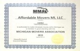 Michigan Movers Association Affordable Movers Ml, LLC ... · Michigan Movers Association Affordable Movers Ml, LLC Company 34492 CVED Authority Number is authorized to make intrastate