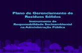 Plano de Gerenciamento de Resíduos Sólidosa3p.mma.gov.br/wp-content/uploads/Biblioteca/Documentos/...Plano de Gerenciamento de Resíduos Sólidos – PGRS: Instrumento de Responsabilidade