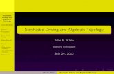 Stochastic Driving and Algebraic Topology · Topology John R. Klein Markov Processes Stat-Mech Tools Main Results Proofs The Quantization Theorem The Realization Theorem References.