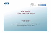 LABORATORI SULLA REVISIONE LEGALE · 2019-03-11 · SLIDE MARZO 2019 1 LABORATORI SULLA REVISIONE LEGALE 14 marzo 2019 16.00 ‐19.30 Università degli Studi di Torino –Dipartimento
