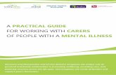 A PRACTICAL GUIDE - Microsoft...regularly. Carers are people who invest time, energy and support, generally in an unpaid capacity. However, some may receive Centrelink benefits to